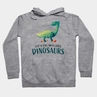 Just a girl who loves dinosaurs Hoodie